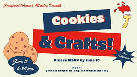 Cookies & Crafts! (Presented by Women's Ministry)