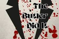 The Butler Did It