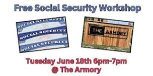 Free Social Security Workshop @ The Armory Pampa, June 18th 6-7pm.