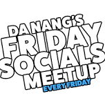 Da Nang's FRIDAY SOCIALS meetups for nomads, founders, mentors, angels, VCs