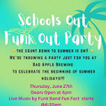 Schools Out Funk Out Party 