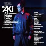 DJ Aki All Night Long 1st Anniversary