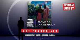 MARCH ON WASHINGTON FILM FESTIVAL - ART BENEFIT AND PARTY