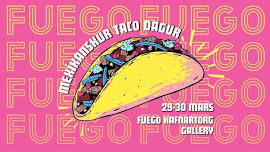 Mexíkanskur Taco Dagur hjá Fuego 29-30 Mars // Mexican Taco Day at Fuego