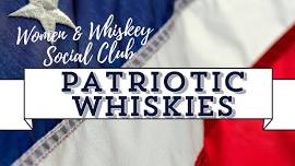 Women & Whiskey Social Club: Patriotic Whiskies