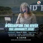 Worship on the River! June 12th @ 6:30pm!