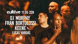 Cultive 11/05 - Murphy, Fran Bortolossi, Keene, Lucas Vargas