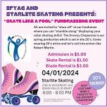 Skate Like A Fool: presented by IFYAC & Starlite Skating