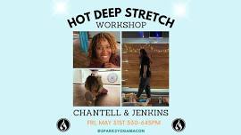 Hot Deep Stretch Workshop with Chantell & Jenkins