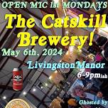 Open Mic 1st Monday at the Catskill Brewery!  May 6th!