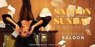 ALL NEW BUCKHEAD SALOON SATURDAYS!! THE #1 MOVE ON SATURDAY