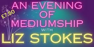 A Night of Mediumship with Liz Stokes