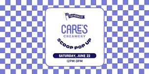 Care's Creamery Scoop Pop Up