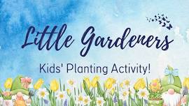 Little Gardeners - Kids' Spring Planting Activity (3rd-5th)