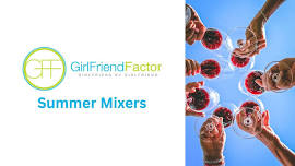 Girlfriend Factor Summer Mixer