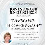 Overcome the Overwhelm – June 12, 2024