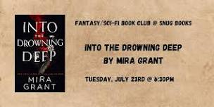 July Fantasy/Sci-Fi Book Club - Into The Drowning Deep by Mira Grant