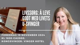 Kongsvinger: Livssorg-å leve godt med livets u-svinger