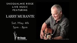 Live Music with Larry Murante at Wm. Grassie SnoRidge Tasting Room