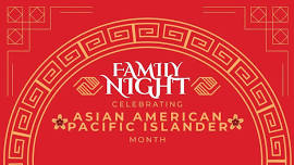 Family Night | Celebrating Asian American Pacific Islander Month