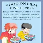 Food On Film - Owl and Dove / Ponyo / United Theatre