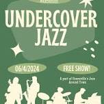 Undercover Jazz: A Part of Greenville’s Jazz Around Town