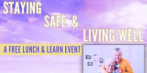 ShiningCare's Lunch & Learn: Staying Safe, Living Well