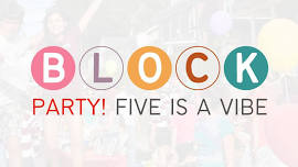 Ward 5 Block Party | Five is a Vibe!