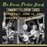 Community Fellowship Church presents The Kevin Prater Band