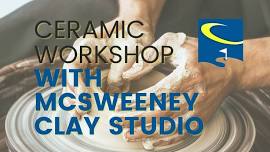 Ceramic Workshop w/ McSweeney Clay Studio