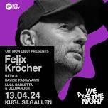 FELIX KRÖCHER - We are the night - Kugl St.Gallen