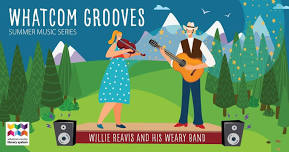 Whatcom Grooves Summer Music Series: Willie Reavis and His Weary Band in Point Roberts