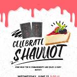 Shavuot Celebration!