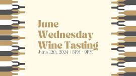 June Wednesday Wine Tasting: South America Showcase