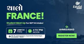 Chalo France - Student Meet Up in Ahmedabad for Sept '24 Intake!