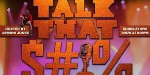 Talk that Sh*t Comedy Show