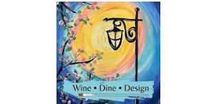 Wine, Dine & Design