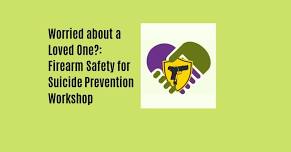 Firearm Safety for Suicide Prevention Workshop