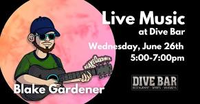 Blake Gardner @ Dive Bar