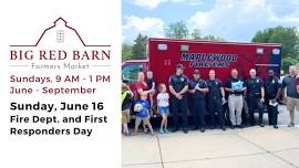 Fire Dept. & First Responders Day : Big Red Barn Farmers Market