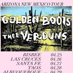 Golden Boots / Art of Flying / Thee Verduns Taos, NM