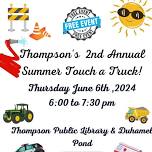 Thompson’s 2nd Annual Summer Touch a Truck 2024!!