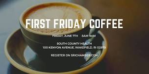 First Friday Coffee Hosted By South County Health