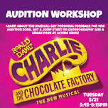 Charlie and the Chocolate Factory Audition Workshop