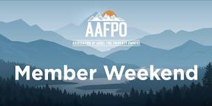 AAFPO Member Weekend