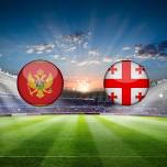 Montenegro vs Georgia International Friendlies