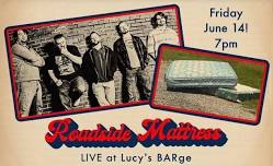 June-side, oops, we mean ROADSIDE Mattress @ Lucy’s BARge