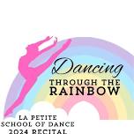 2024 Dance Recital - “Dancing Through the Rainbow”