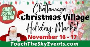 Chattanooga Christmas Village & Holiday Market