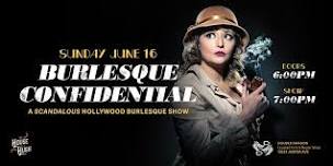 Burlesque Confidential: A Scandalous Hollywood Burlesque Show